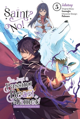 Book cover of Saint? No! I'm Just a Passing Beast Tamer!, Vol. 5 by Inumajin