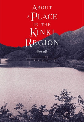 Book cover of About a Place in the Kinki Region by Sesuji