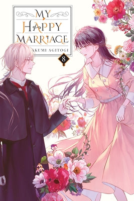 Book cover of My Happy Marriage, Vol. 8 (Light Novel) by Agitogi, Akumi