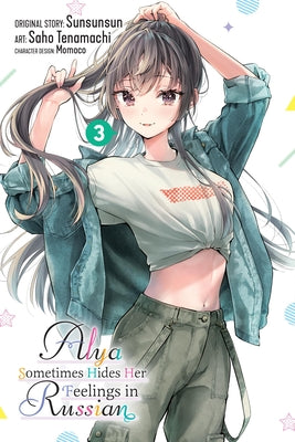 Alya Sometimes Hides Her Feelings in Russian, Vol. 3 (Manga) by Saho Tenamachi book cover
