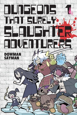 Dungeons That Surely Slaughter Adventurers, Vol. 1 by Dowman Sayman book cover