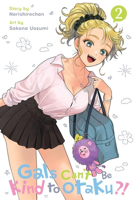Gals Can't Be Kind to Otaku?!, Vol. 2: Volume 2 by Norishirochan book cover