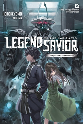 Book cover of Legend of the Far East's Savior, Vol. 1 by Hotokeyomo