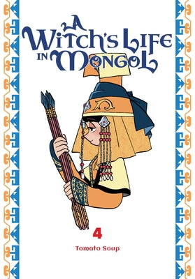 A Witch's Life in Mongol, Vol. 4 by Tomato Tomato Soup book cover