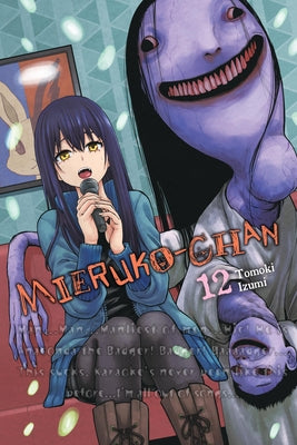 Mieruko-Chan, Vol. 12 by Izumi, Tomoki book cover