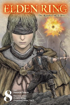 Book cover of Elden Ring: The Road to the Erdtree, Vol. 8: Volume 8 by Tobita, Nikiichi