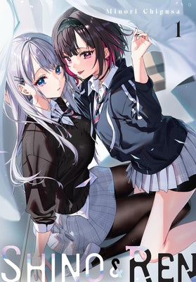 Shino & Ren, Vol. 1 (Manga): Volume 1 by Minori Chigusa book cover