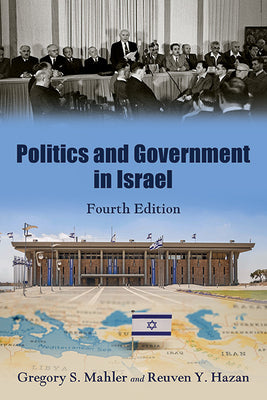 Book cover of Politics and Government in Israel by Mahler, Gregory S.