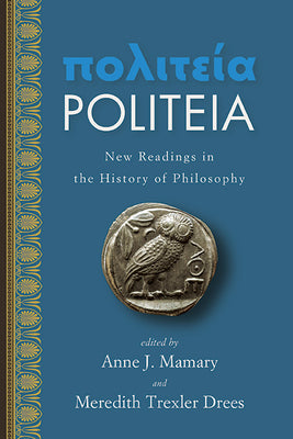 Book cover of Politeia: New Readings in the History of Philosophy by Mamary, Anne J.
