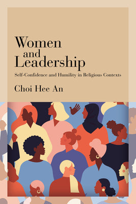 Women and Leadership: Self-Confidence and Humility in Religious Contexts by Hee An Choi book cover