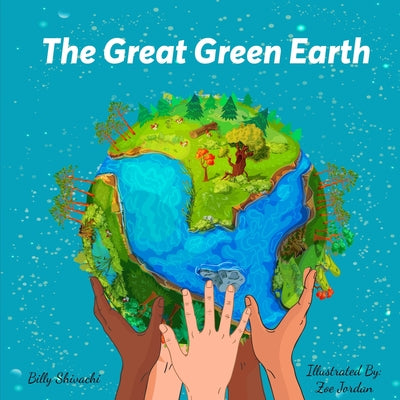 Book cover of The Great Green Earth by Shivachi, Billy