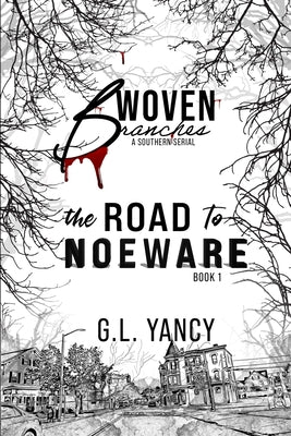The Road to Noeware: Woven Branches, Book 1 by G. L. Yancy book cover