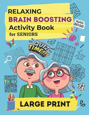 Relaxing Brain Boosting Activity Book for Seniors: Large Print Easy and Challenging Puzzles, Memory Exercises, Coloring and Writing Activities, Tangra by Rainbow Palette book cover