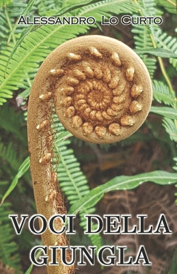 Voci Della Giungla: Lochis atterra in Malesia by Alessandro Lo Curto book cover