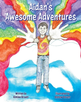 Book cover of Aidan's Awesome Adventures by Bryant, Kimilee