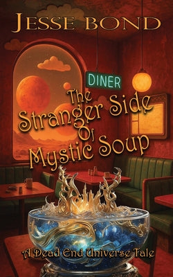 The Stranger Side of Mystic Soup by Jesse Bond book cover