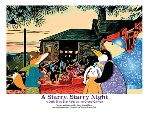 A Starry, Starry Night - A Dark Skies Party at The Grand Canyon by Susan M. Straub-Martin book cover