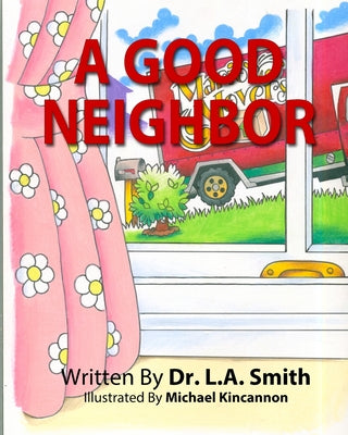Book cover of A Good Neighbor by Smith, L. A.