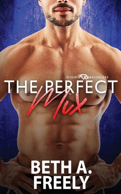 Book cover of The Perfect Mix by Freely, Beth a.