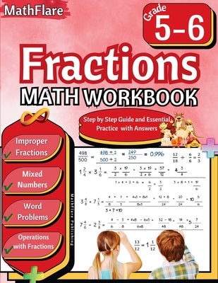 Fractions Math Workbook 5th and 6th Grade: Fractions Workbook Grade 5-6, Operations with Fractions, Simplify Fractions, Mixed Numbers, Word Problems by Mathflare Publishing book cover