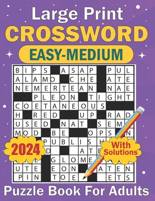 2024 Large Print Crossword Easy-Medium Puzzle Book For Adults: Books of Simple to Medium Crossword Puzzles for Your Mental training with Answers by Don Jp Regis book cover