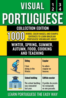 Book cover of Visual Portuguese - Collection Edition: 1.000 Words, 1.000 Color Images and 1.000 Bilingual Example Sentences to Learn Brazilian Portuguese Vocabulary by Lang, Mike