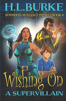 Book cover of Wishing on a Supervillain by Burke, H. L.