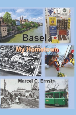 Book cover of Basel: My Hometown by Ernst, Marcel