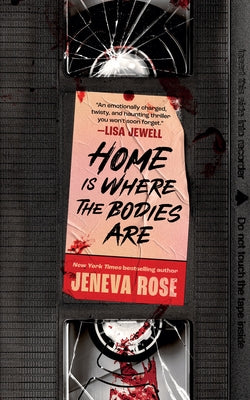 Book cover of Home Is Where the Bodies Are by Rose, Jeneva