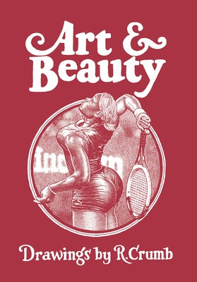 Book cover of Art & Beauty: Drawings by R. Crumb by Crumb, R.