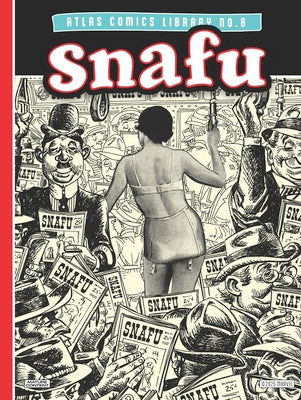 The Atlas Comics Library No. 8: Snafu by Stan Lee book cover