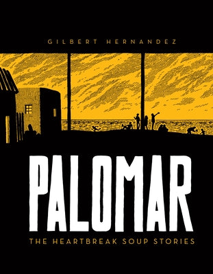 Palomar: The Heartbreak Soup Stories by Gilbert Hernandez book cover