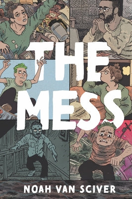 The Mess by Noah Van Sciver book cover
