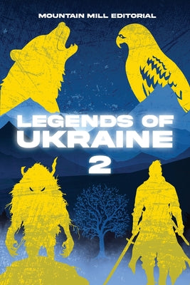 Book cover of Legends of Ukraine 2: Forgotten Myths, Eternal Words: Ukraine's Literary Odyssey by Pytel, Liudmyla
