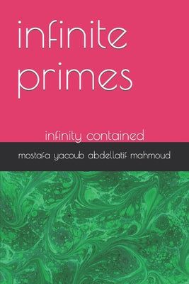 Book cover of infinite primes: infinity contained by Mahmoud, Mostafa Yacoub Abdellatif
