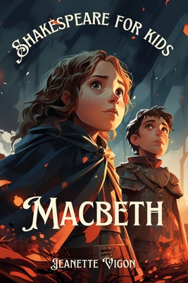 Book cover of Macbeth Shakespeare for kids: Shakespeare in a language children will understand and love by Vigon, Jeanette