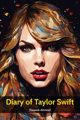 Diary of Taylor Swift by Haseeb Ahmad book cover