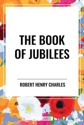 Book cover of Book of Jubilees by Henry Charles, Robert
