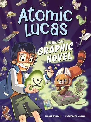Atomic Lucas: A Magical Graphic Novel Volume 1 by Sourcil, Pirate book cover