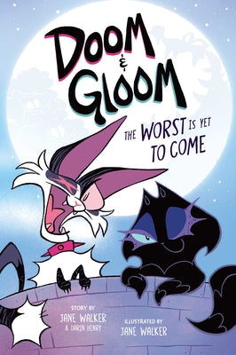Doom & Gloom: The Worst Is Yet to Come Volume 1 by Jane Walker book cover