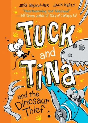 Tuck and Tina and the Dinosaur Thief: Volume 3 by Brallier, Jess book cover