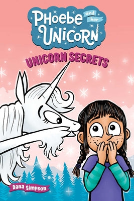 Book cover of Unicorn Secrets: Another Phoebe and Her Unicorn Adventure Volume 23 by Simpson, Dana