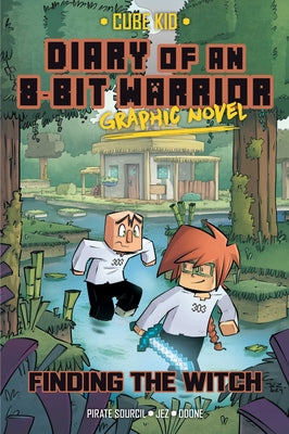 Book cover of Diary of an 8-Bit Warrior Graphic Novel: Finding the Witch Volume 6 by Cube Kid