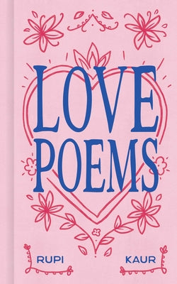 Book cover of Love Poems by Kaur, Rupi