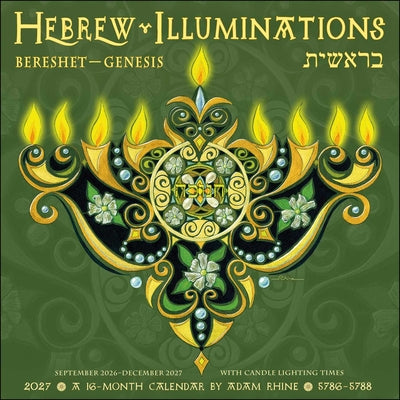Book cover of Hebrew Illuminations 16-Month 2026-2027 Wall Calendar: And Candle Lighting Times by Rhine, Adam