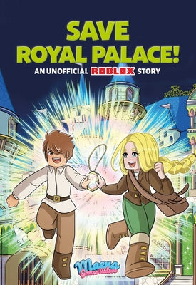 Save Royal Palace!: An Unofficial Roblox Story Volume 1 by Maeva Games Video book cover