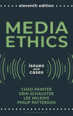 Book cover of Media Ethics: Issues and Cases by Painter, Chad