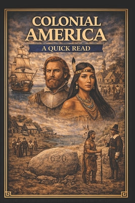 Book cover of Colonial America: A Quick Read by Bonham, Brooke