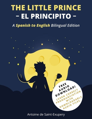 The Little Prince (El Principito): A Spanish-English Bilingual Edition by de Saint-Exup book cover