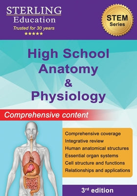 High School Anatomy and Physiology: Comprehensive Content for High School Human Anatomy by Sterling Education book cover